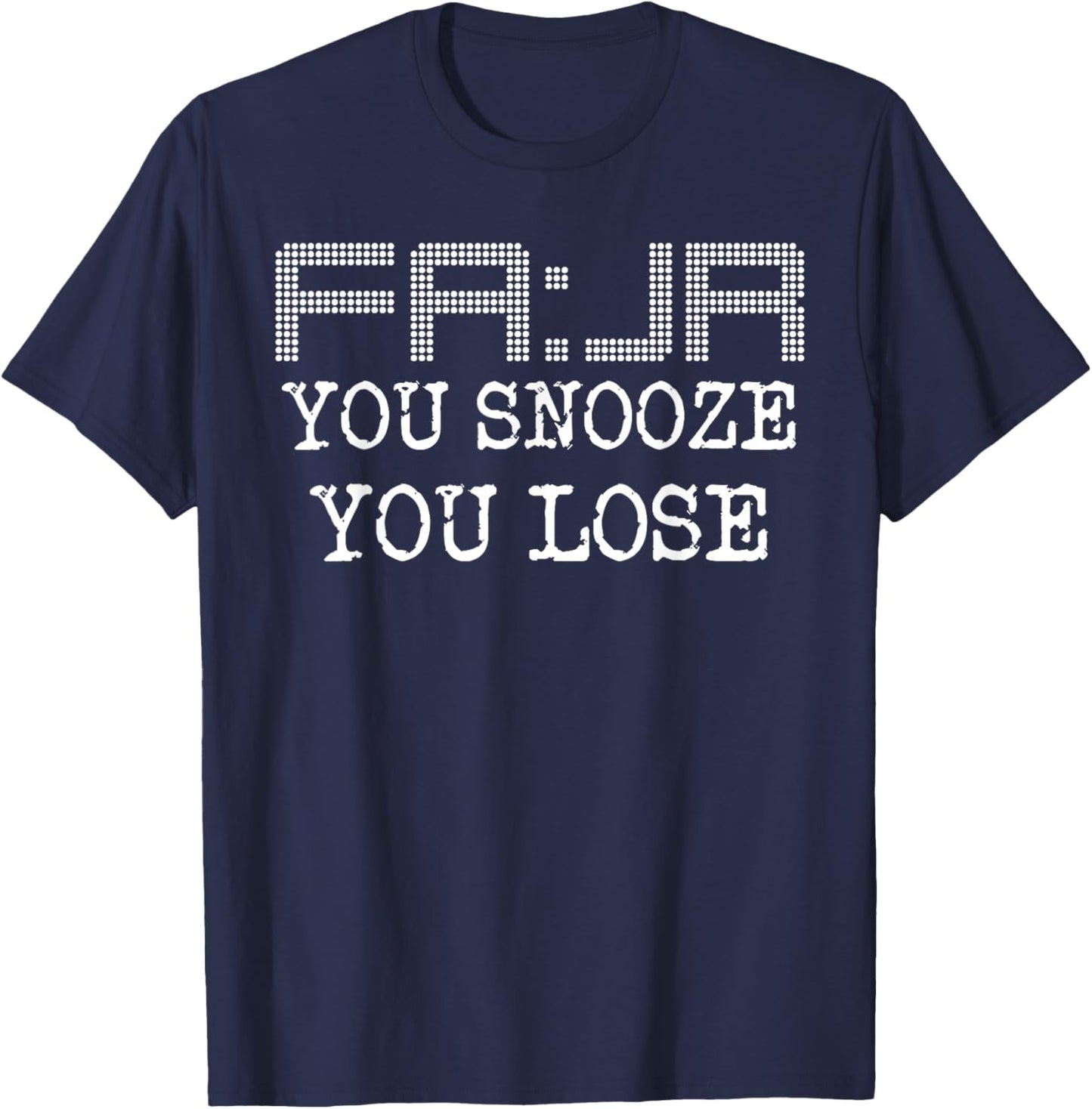 Fajr You Snooze You Lose Funny Islamic Muslim Prayer T-Shirt - T-Shirt | Navy