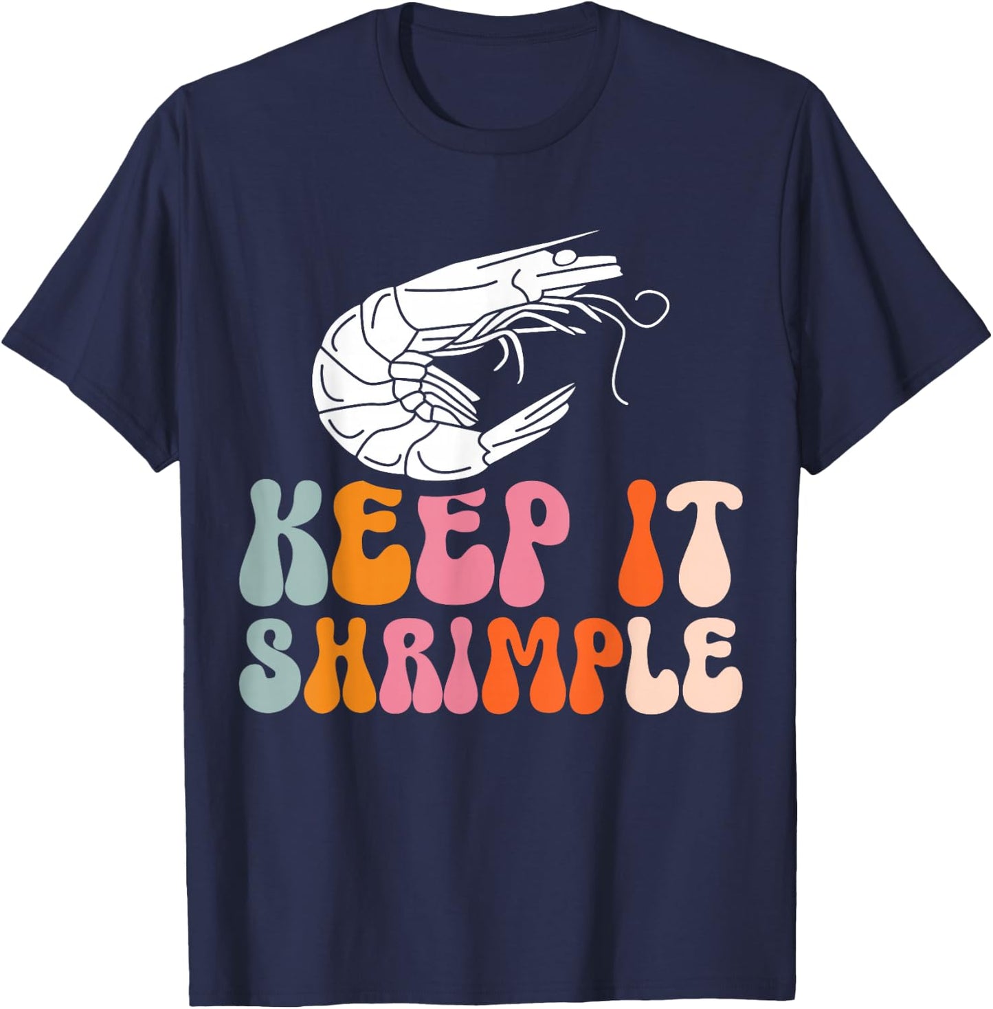 Keep It Shrimple T-Shirt - T-Shirt | Navy