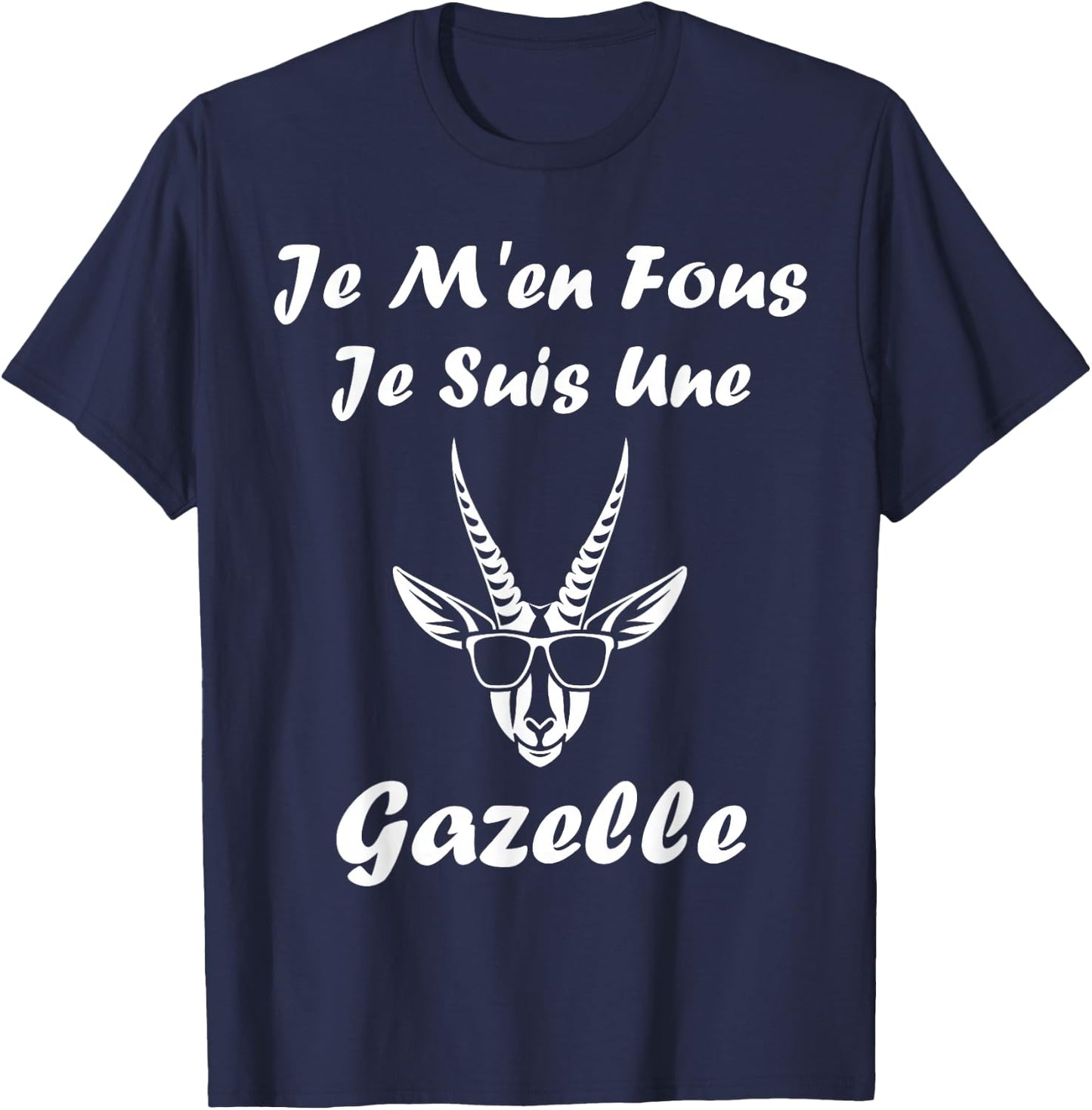 Animals Cute Gazelle Je m'en cares je suis une Gazelle , Black, S T-Shirt - T-Shirt | Navy