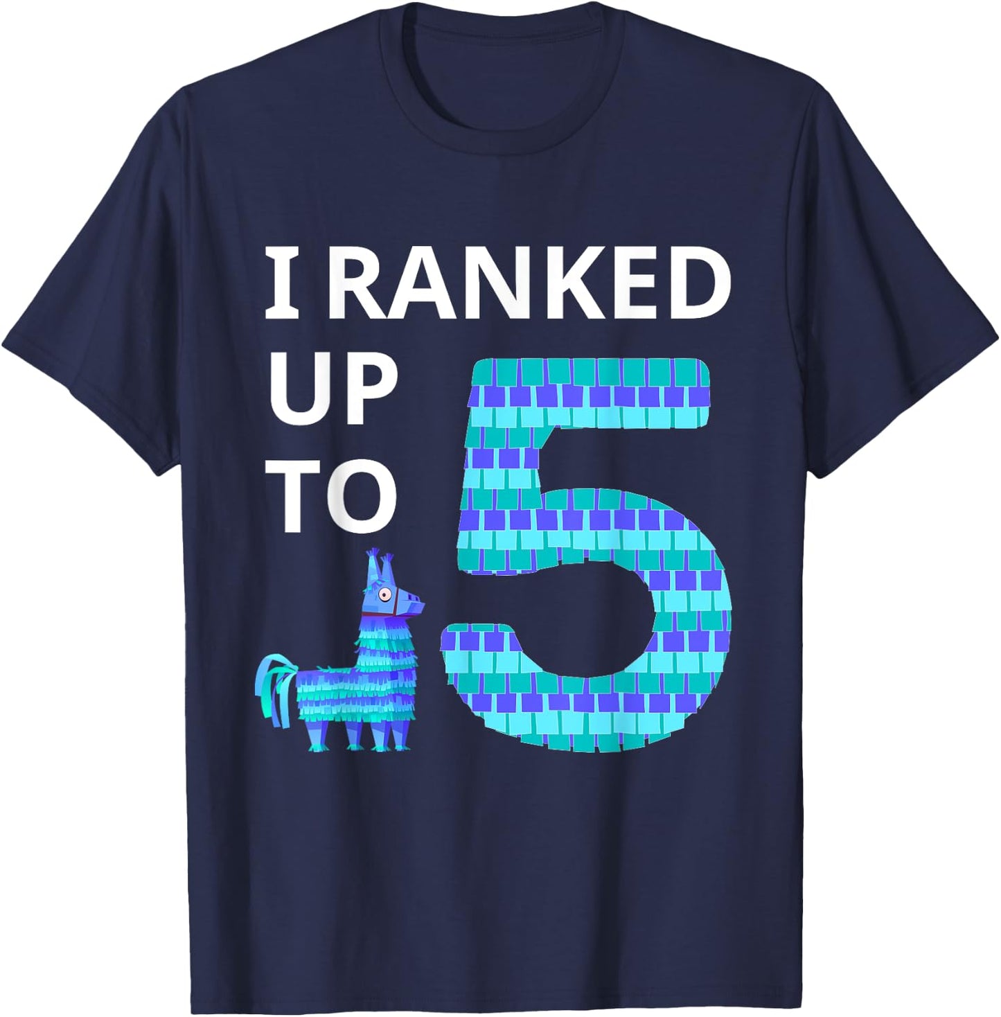I Ranked Up To 5 Birthday Video Game Llama Piñata Birthday T-Shirt - T-Shirt | Navy