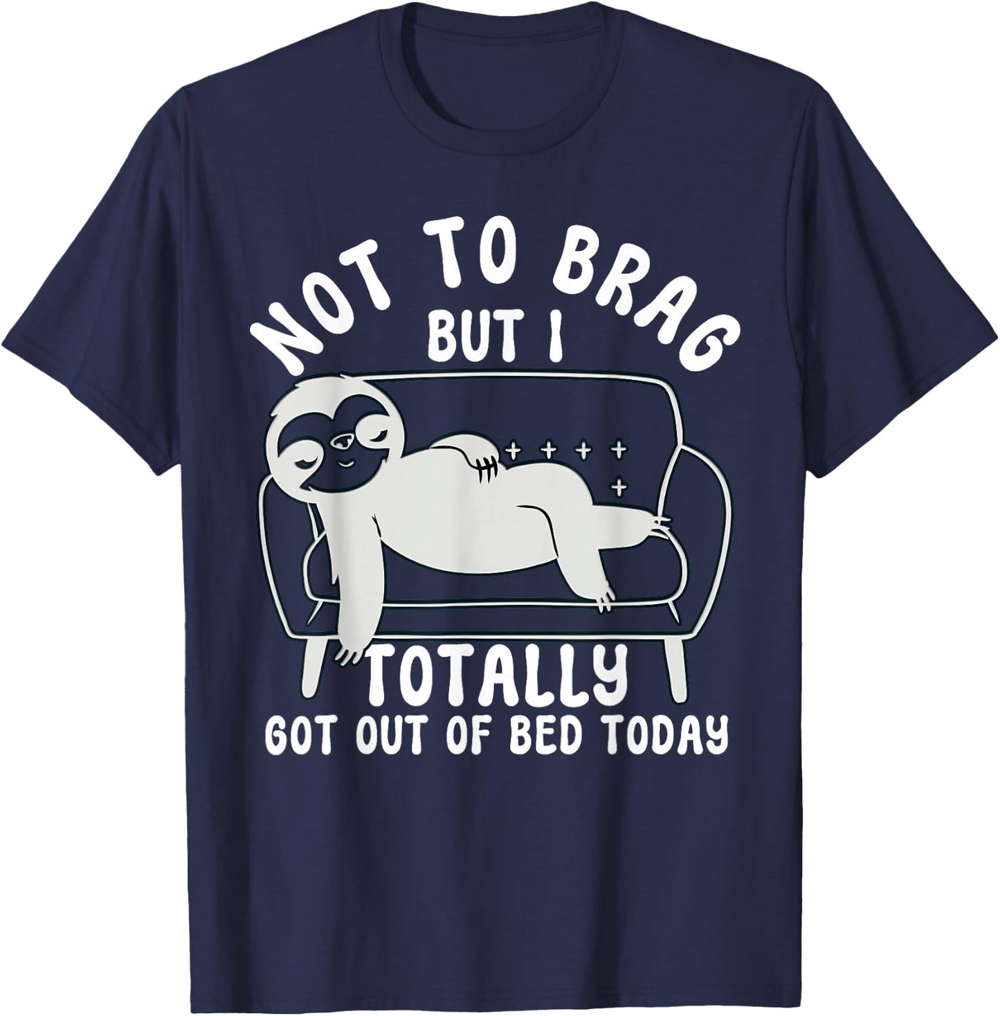 Not to Brag funny sloth sarcastic saying witty clever humor T-Shirt - T-Shirt | Navy