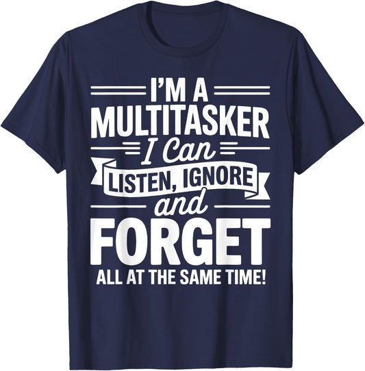 I'm A Multitasker I Can Listen Ignore Funny Women T-Shirt - T-Shirt | Navy