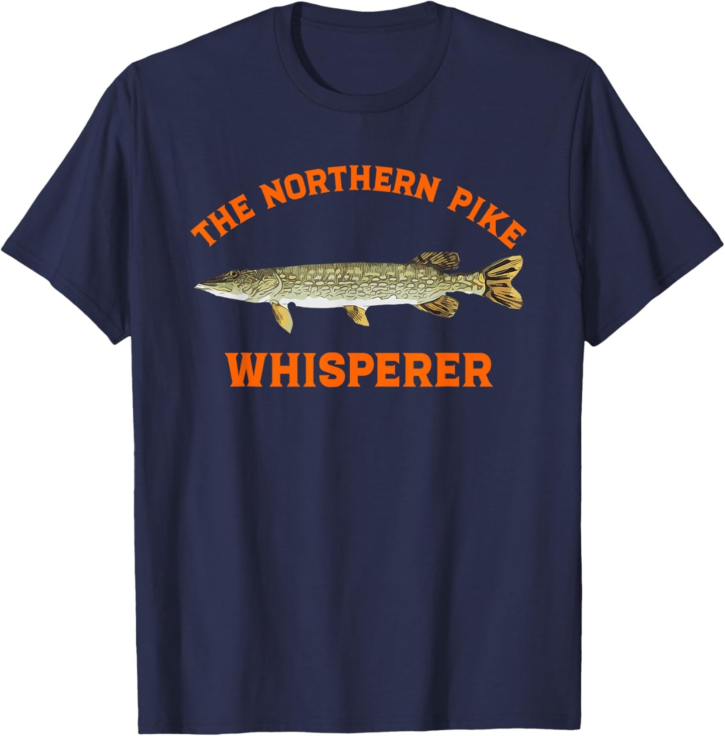 Funny Fishing designs by spirit taffy Northern Pike Whisperer - Black, Small - Men, - Short Sleeve, Modern, Letter Print - Fishing, Northern, Winter, Father's Day, Christmas, Birthday T-Shirt - T-Shirt | Navy