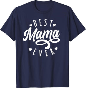 Best Mama Ever - Modern Calligraphy Font Mother's Day Mama T-Shirt - T-Shirt | Navy