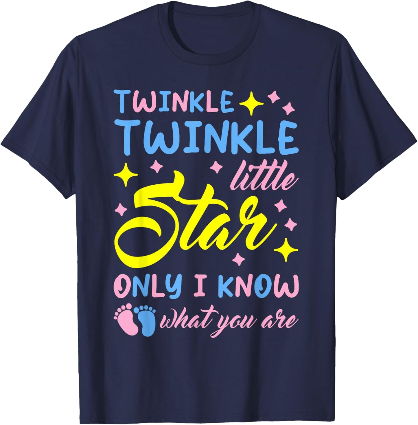 Twinkle Little Star Only I Know What You are Gender Reveal T-Shirt - T-Shirt | Navy