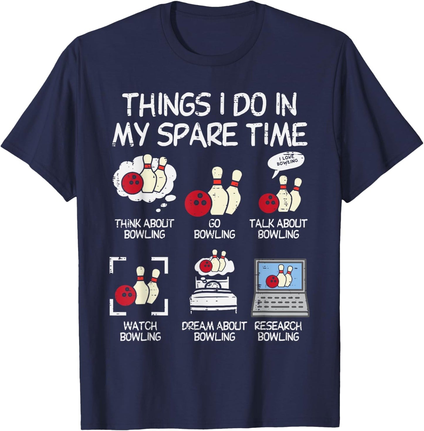 Things I Do Spare Time Bowling Funny Bowler Men Women Kids T-Shirt - T-Shirt | Navy