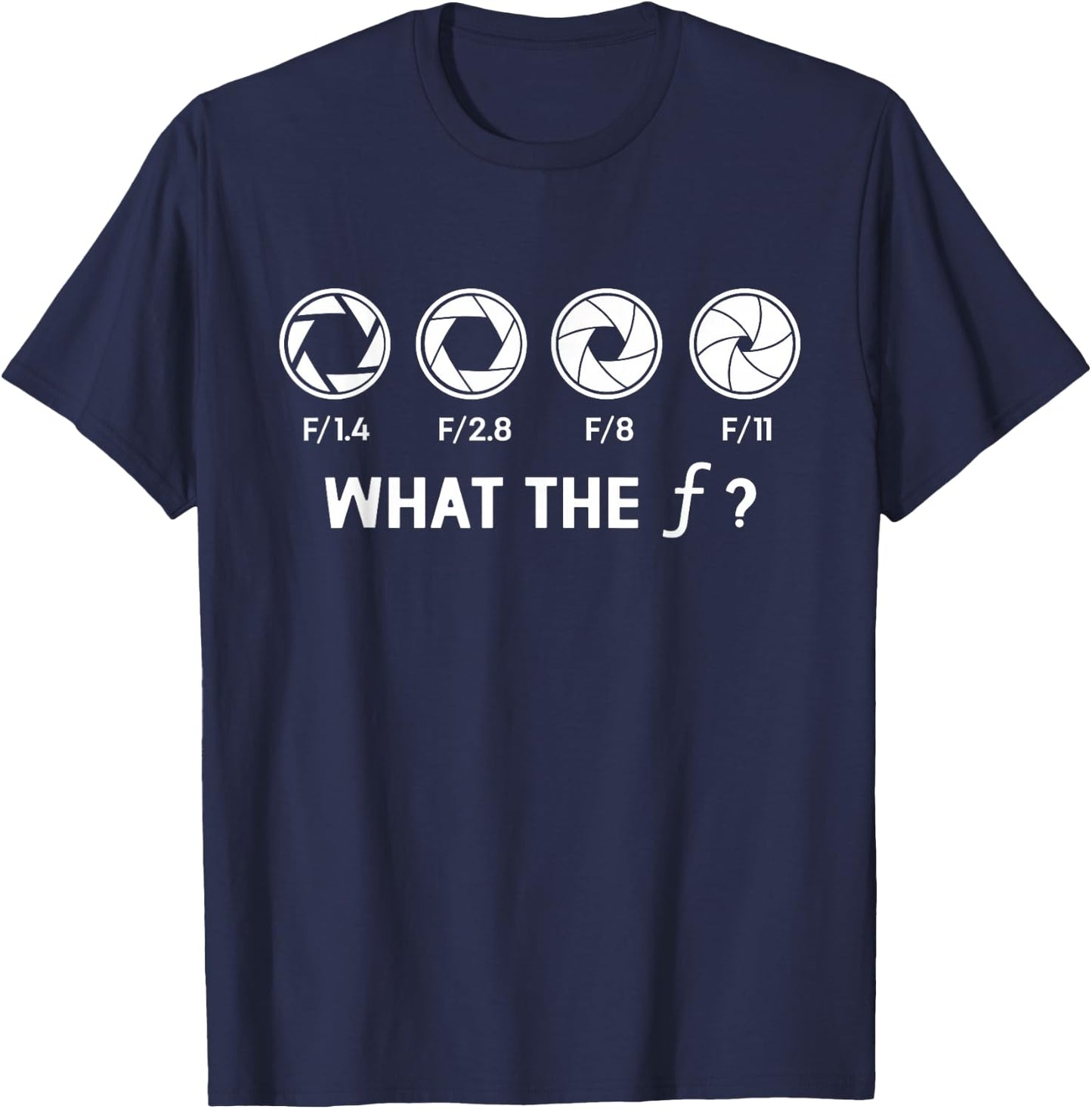 What Is The F Professional Photographer Photography T-Shirt - T-Shirt | Navy