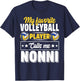 My Favorite Volleyball Player Calls Me Nonni Mother's Day T-Shirt - T-Shirt | Navy
