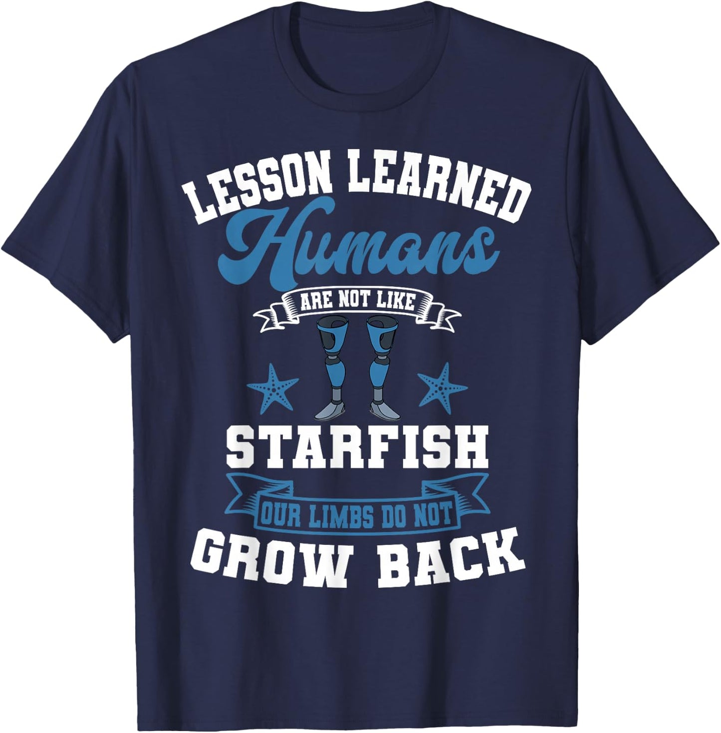 Amputation Survivor Amputate Surgery Amputee Prosthetic Leg T-Shirt - T-Shirt | Navy