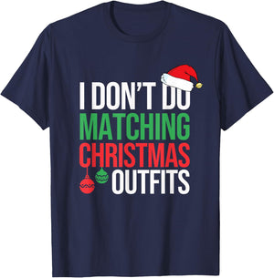 Family Christmas Pajamas I Dont Do Matching Christmas Outfit T-Shirt - T-Shirt | Navy