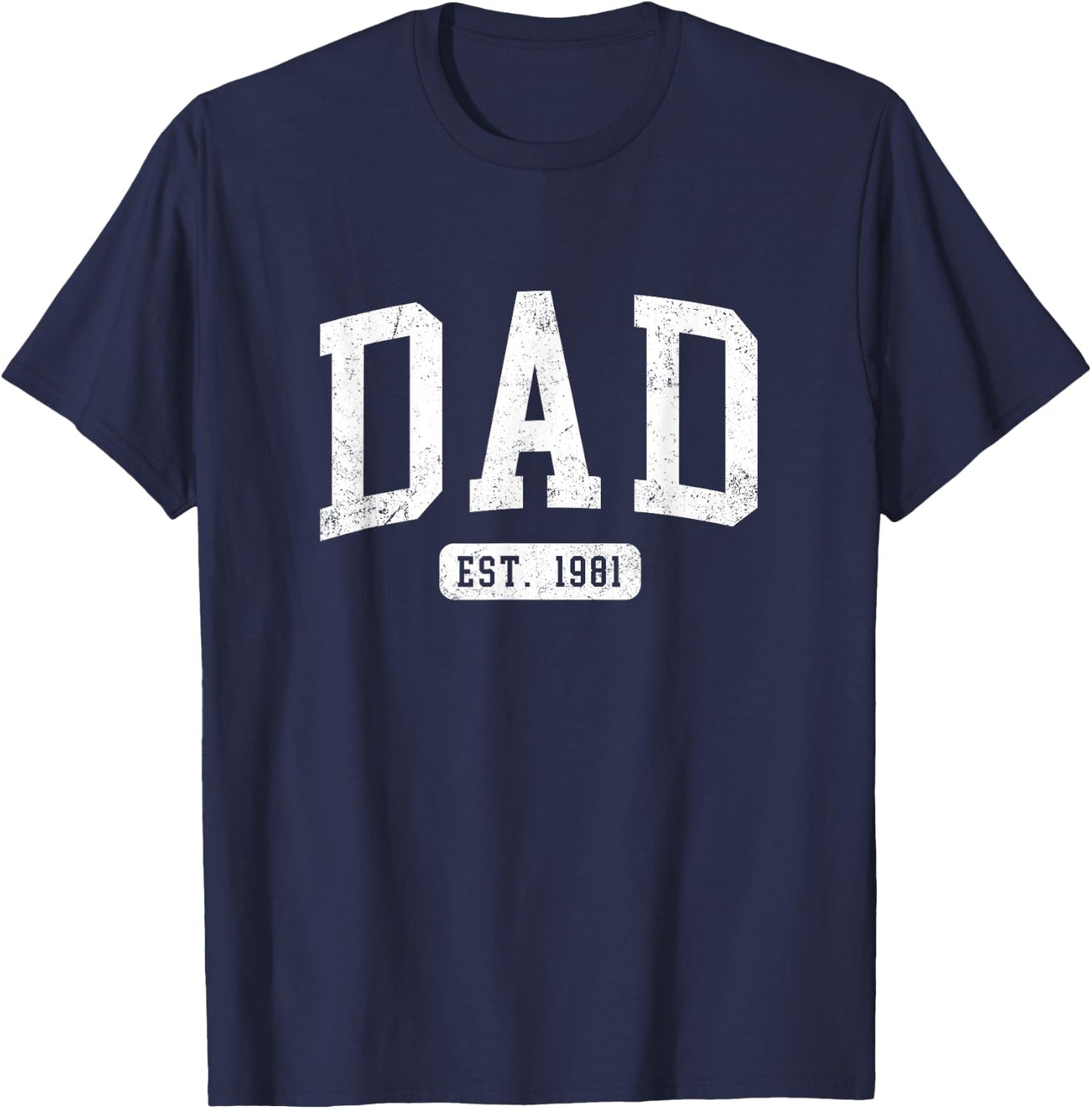 Dad Est 1981 Fathers Day Idea for Daddy T-Shirt - T-Shirt | Navy