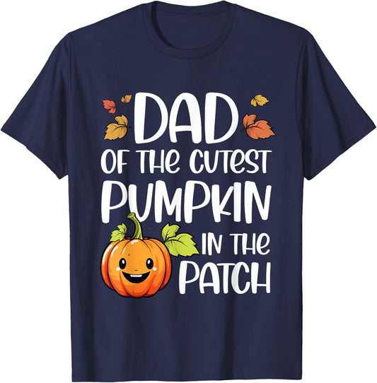 Dad of Cutest Pumpkin in The Patch Halloween Thanksgiving T-Shirt - T-Shirt | Navy