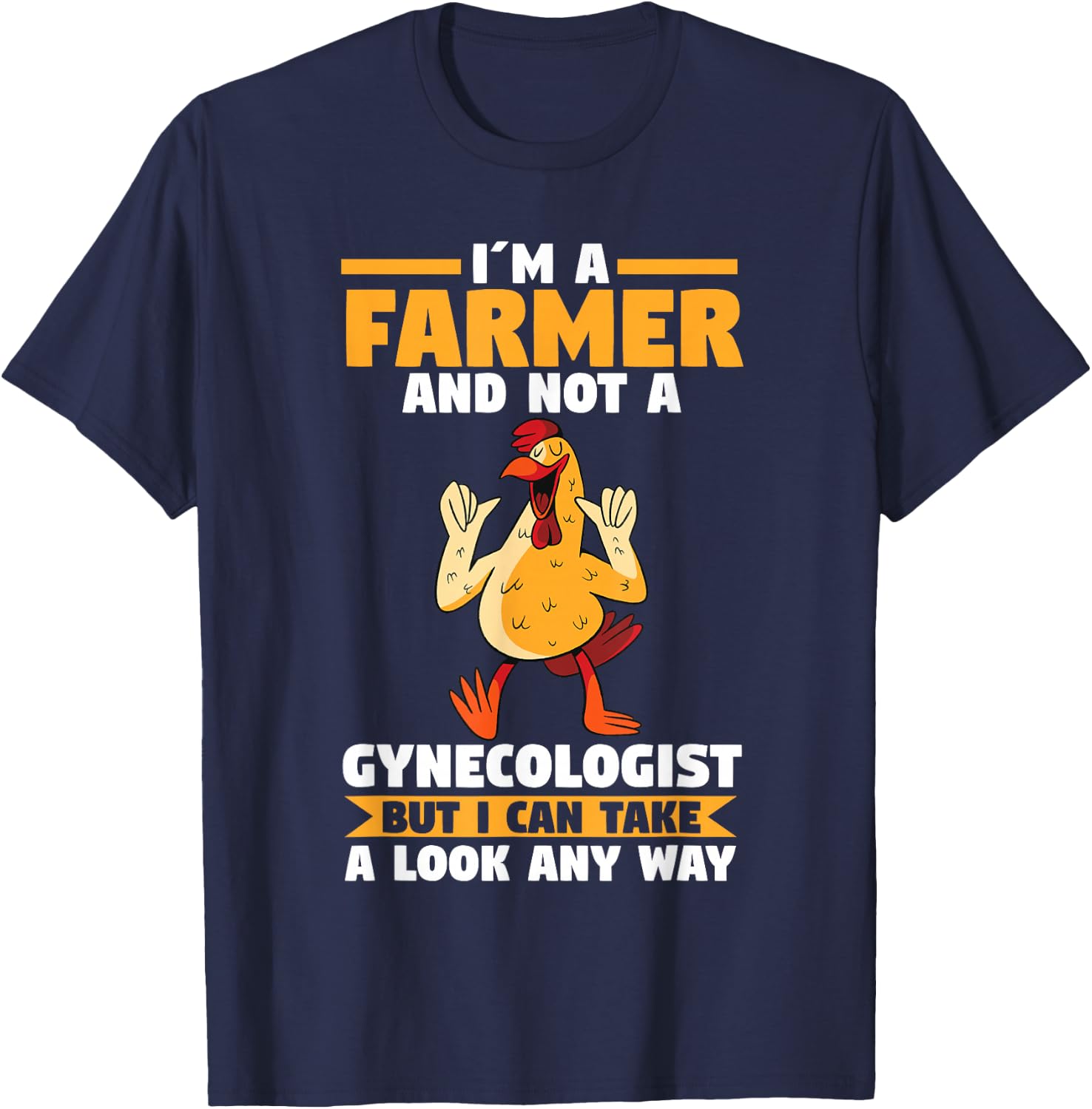Im a Farmer and not a Gynecologist T-Shirt - T-Shirt | Navy