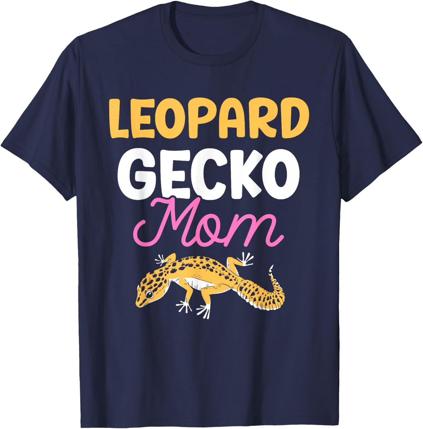 Leopard Gecko Mom Owner Geckos Lizard Leopard Gecko Mother T-Shirt - T-Shirt | Navy