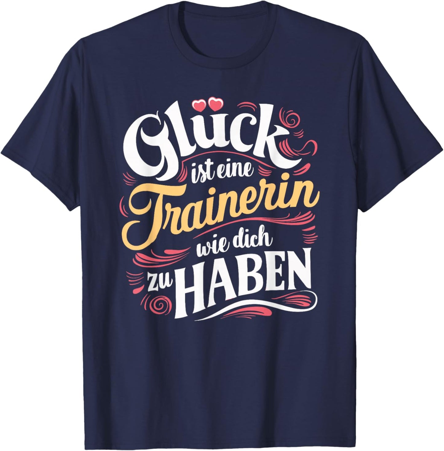 with German Text "Danke Trainerin Glück" [German Language], black T-Shirt - T-Shirt | Navy
