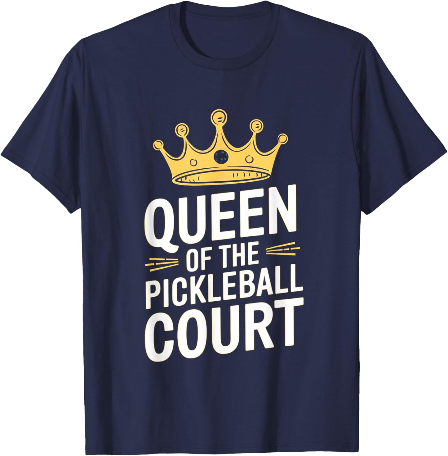 Queen of Pickleball Field - Funny Pickleball , Black, S T-Shirt - T-Shirt | Navy