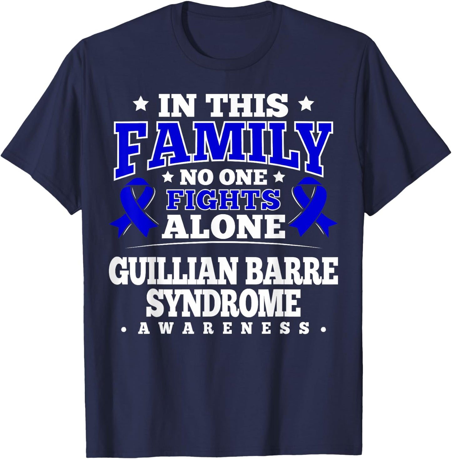 Guillian Barre Syndrome Awareness T-Shirt - T-Shirt | Navy