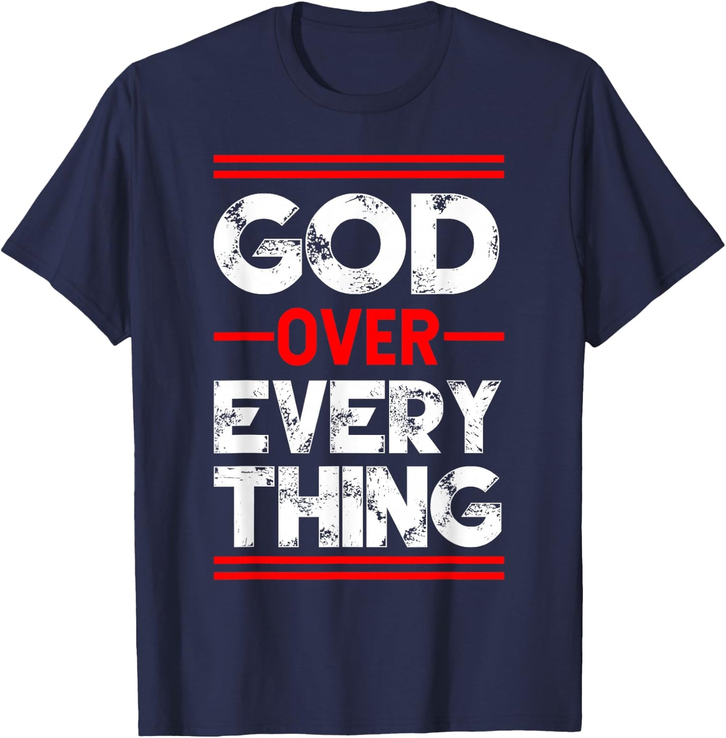 Christian Faith God Over Everything T-Shirt - T-Shirt | Navy