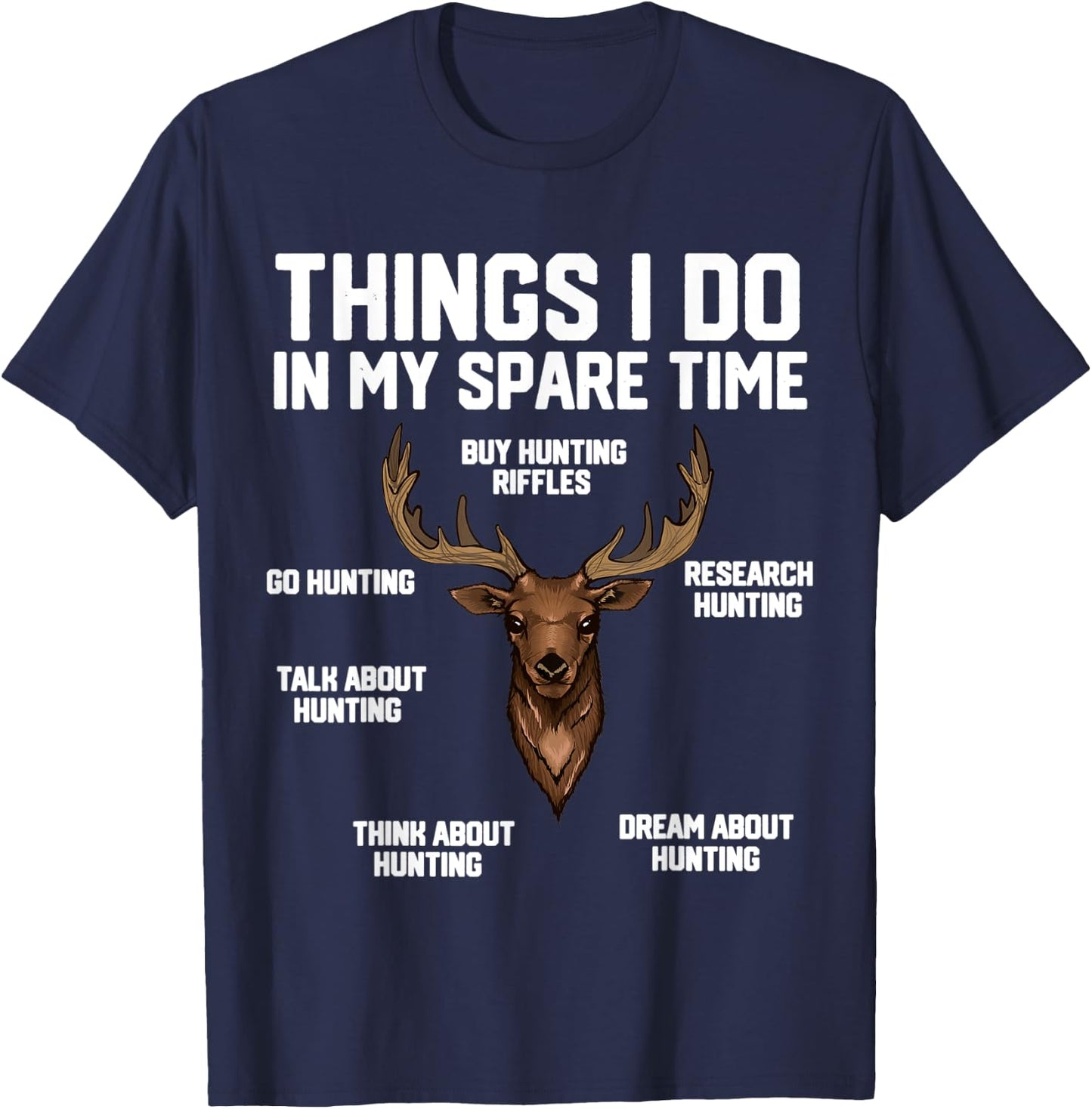 Things I Do In My Spare Time Hunting T-Shirt - T-Shirt | Navy