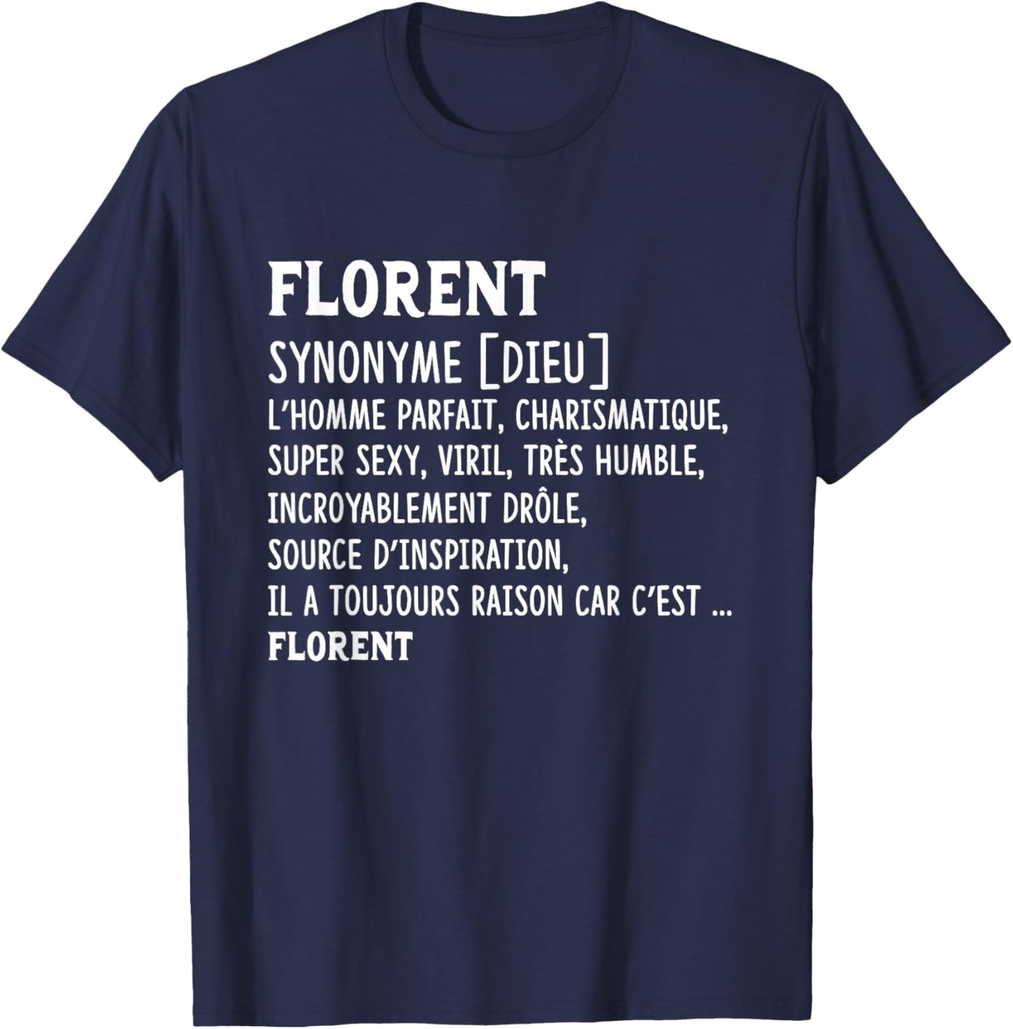 Man Humor Name Custom Florent Definition , Black, S T-Shirt - T-Shirt | Navy
