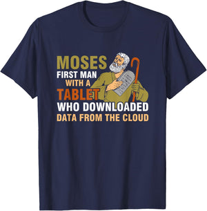 Moses First Man with a Tablet Downloaded Data from the Cloud , black T-Shirt - T-Shirt | Navy