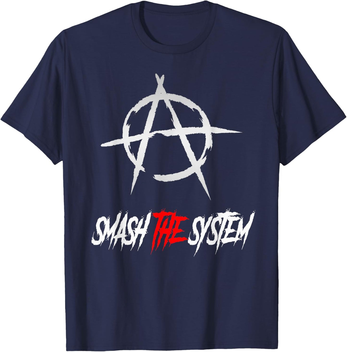Smash the System, Freedom, Punks, Punk Rock, Anarchy T-Shirt - T-Shirt | Navy