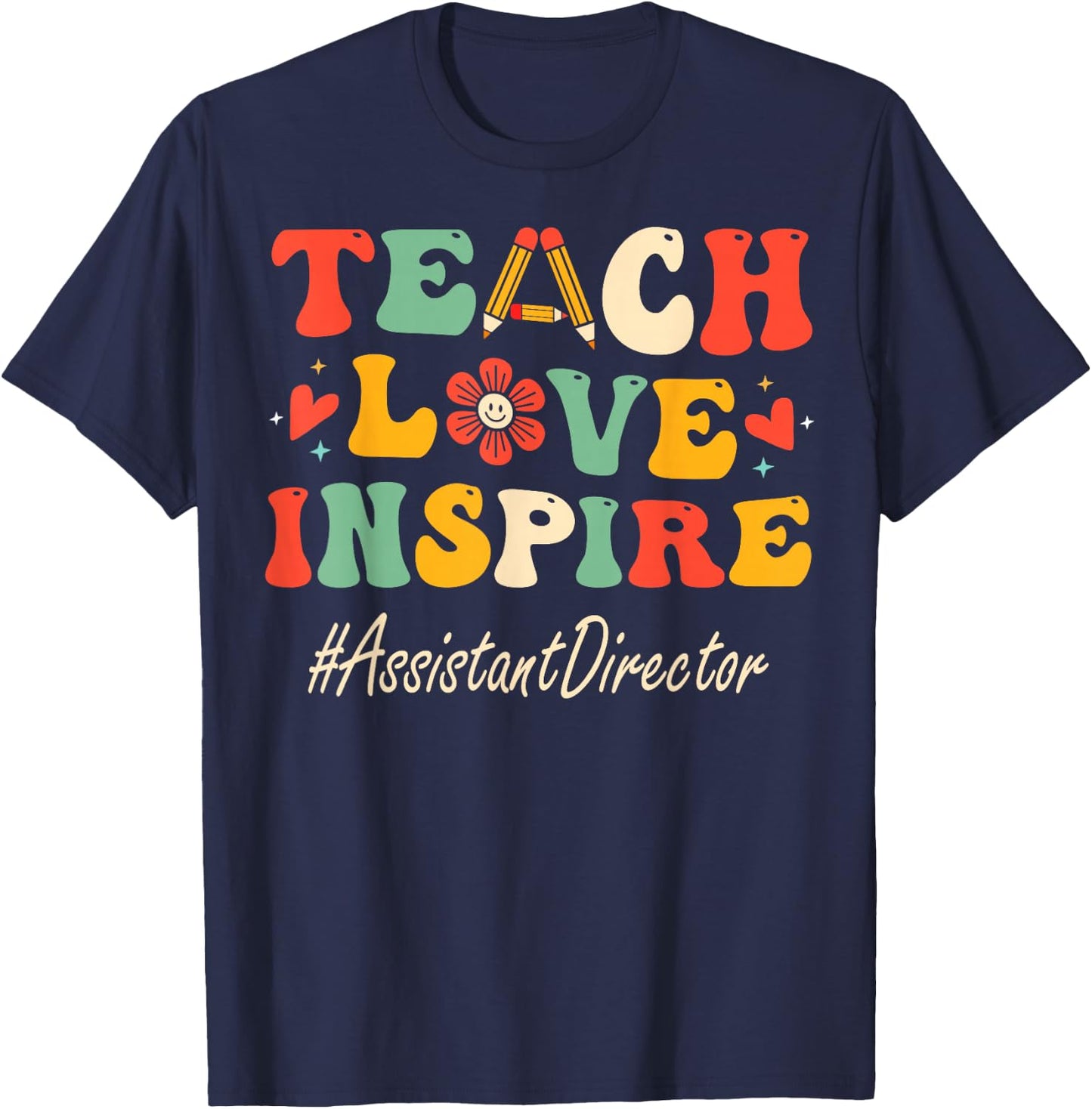 Assistant Director Teach Love Inspire Groovy Bach to School T-Shirt - T-Shirt | Navy