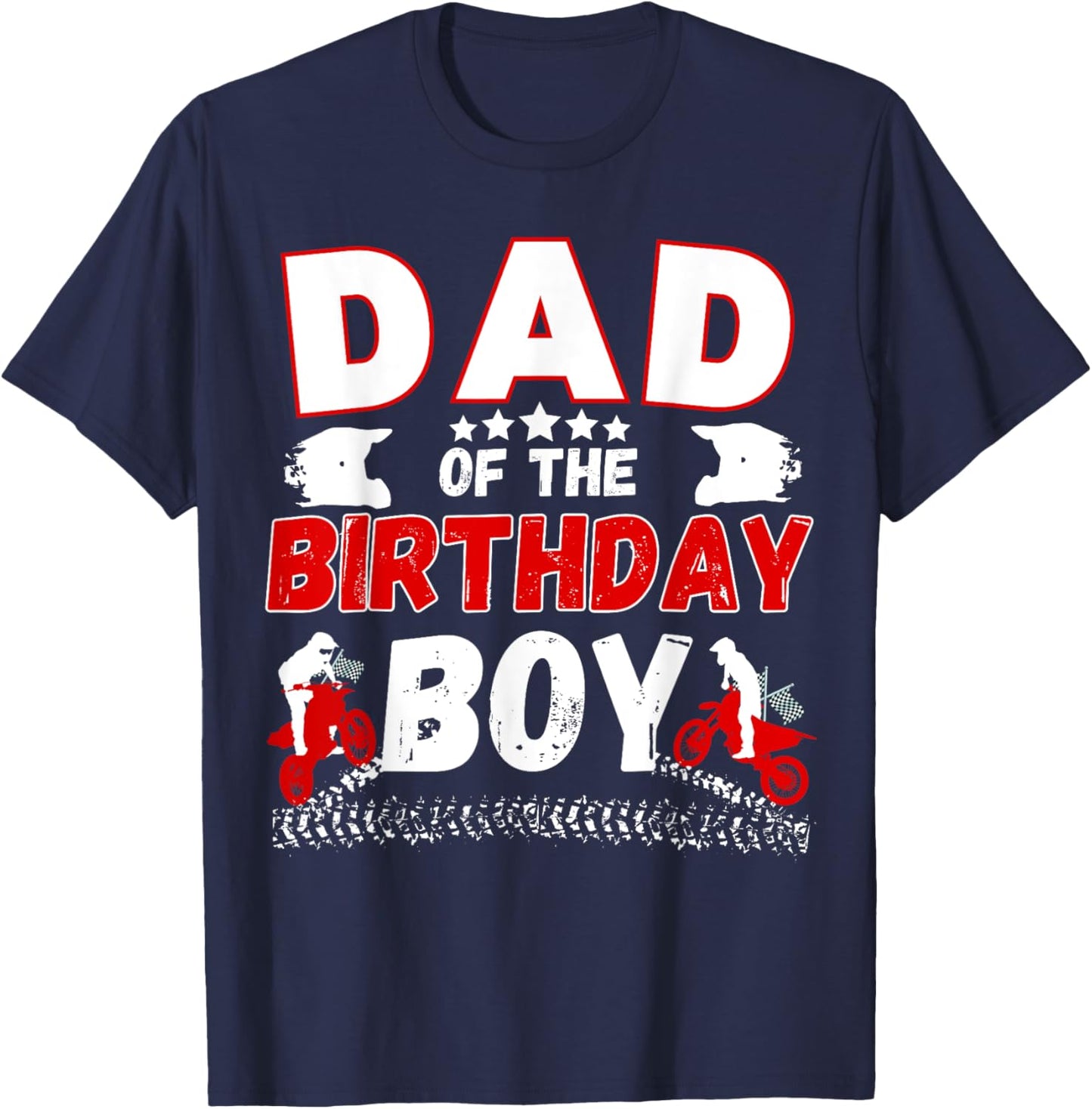 Dad of the Birthday Boy Dirt Bike Motocross Birthday Party T-Shirt - T-Shirt | Navy