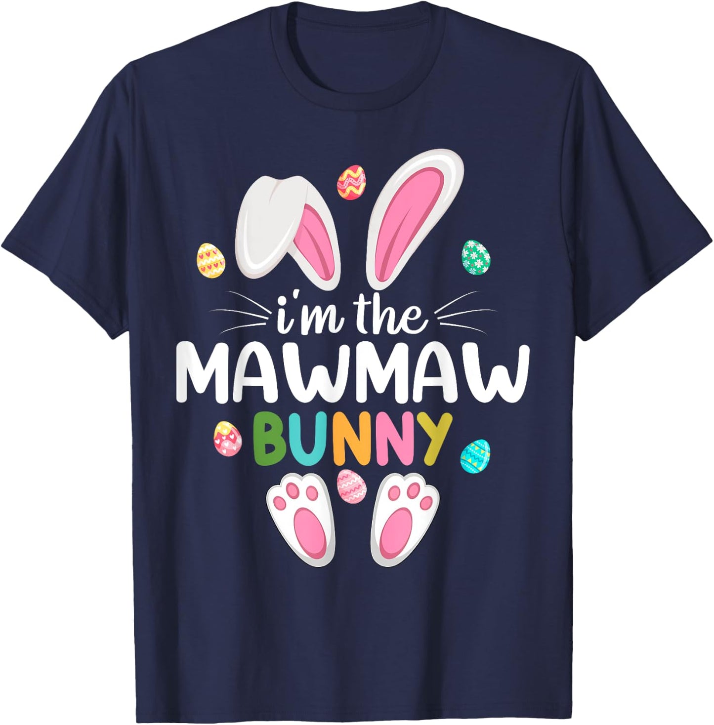 I'm The Mawmaw Bunny Matching Family Easter T-Shirt - T-Shirt | Navy