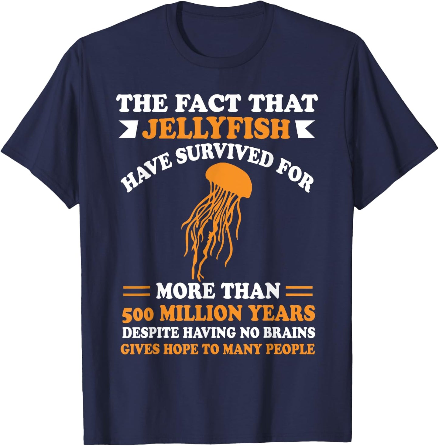 Jellyfish Survived Brain Stupid People - Sarcastic Saying T-Shirt - T-Shirt | Navy