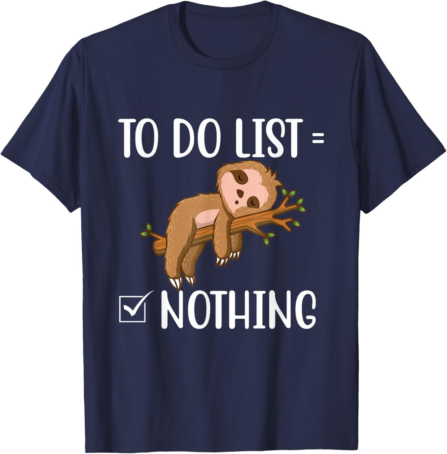 To Do List - Sleeping Sloth Wildlife Animal Lover Zookeeper T-Shirt - T-Shirt | Navy