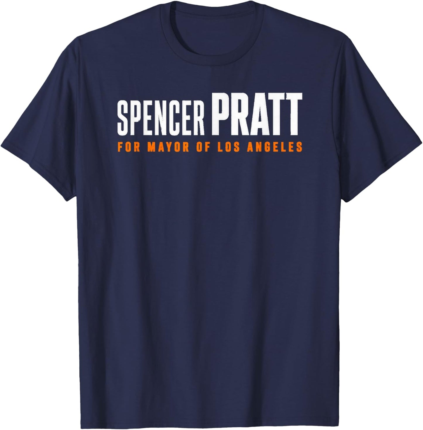 Pratt for Mayor of Los Angeles Funny Graphic Design T-Shirt - T-Shirt | Navy