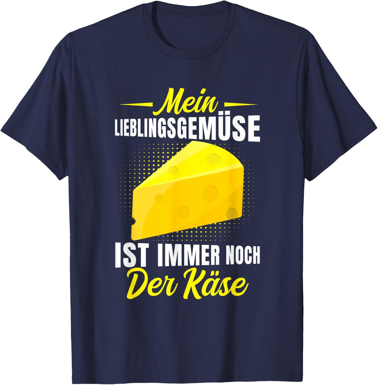 Cheese with German Text "Mein Lieblings Gemüssig ist noch der Käse" [M, black T-Shirt - T-Shirt | Navy
