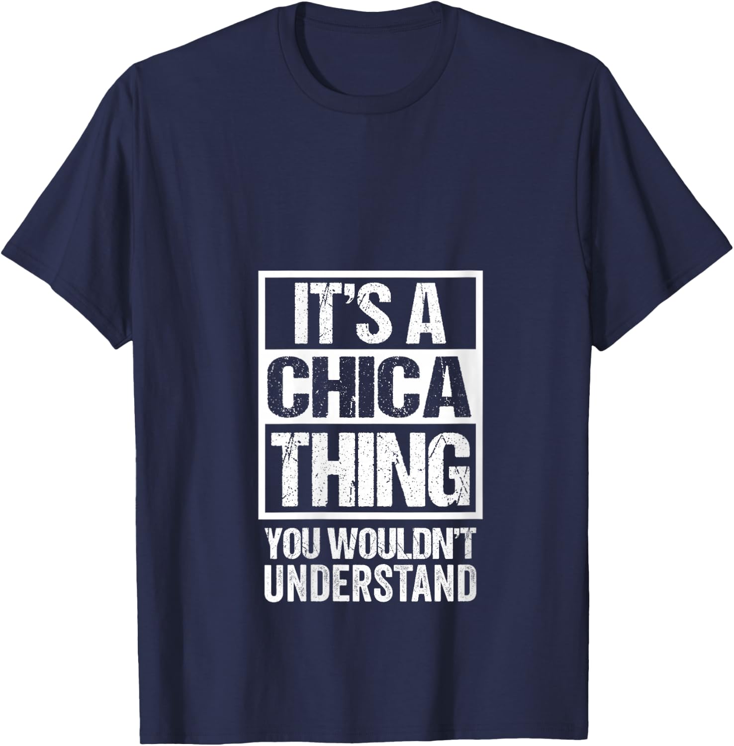 It's A Chica Thing You Wouldn't Understand V-Neck T-Shirt - T-Shirt | Navy