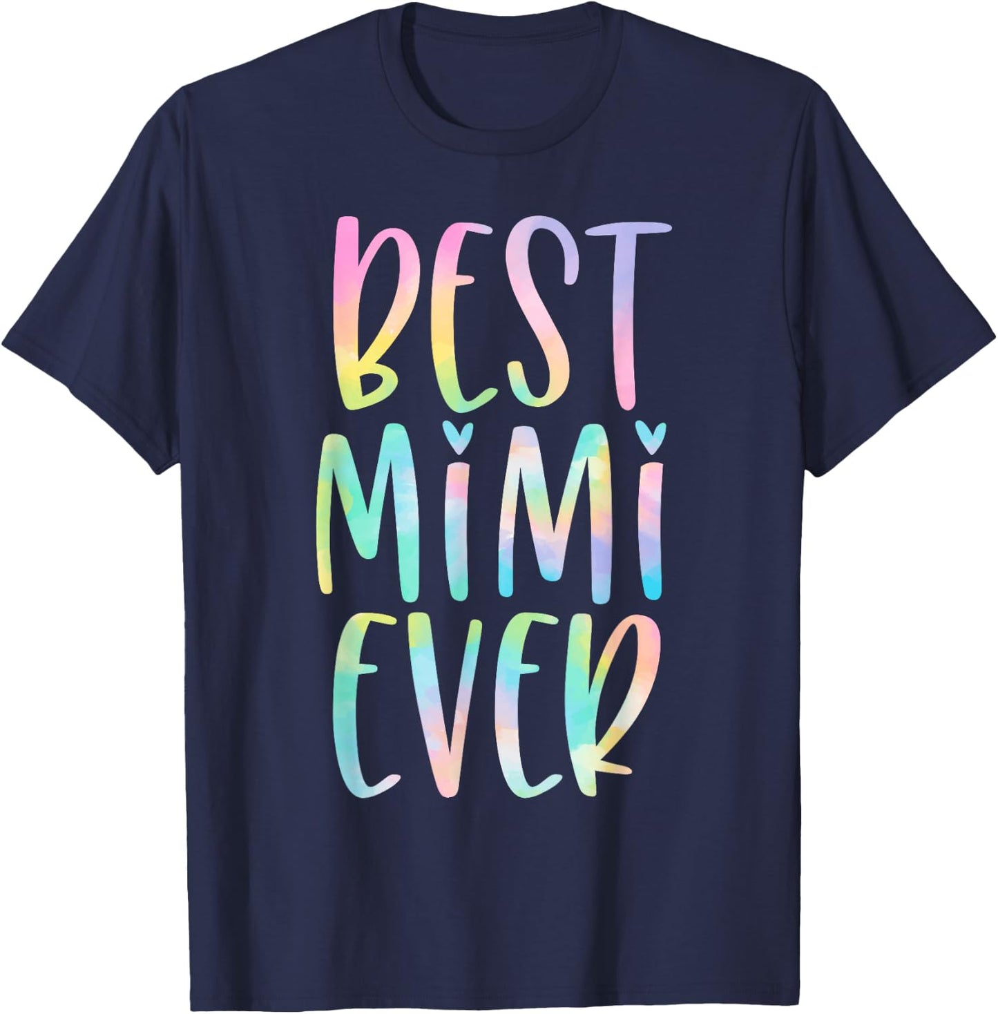 Best Mimi Ever Gifts Mother's Day Tie Dye T-Shirt - T-Shirt | Navy