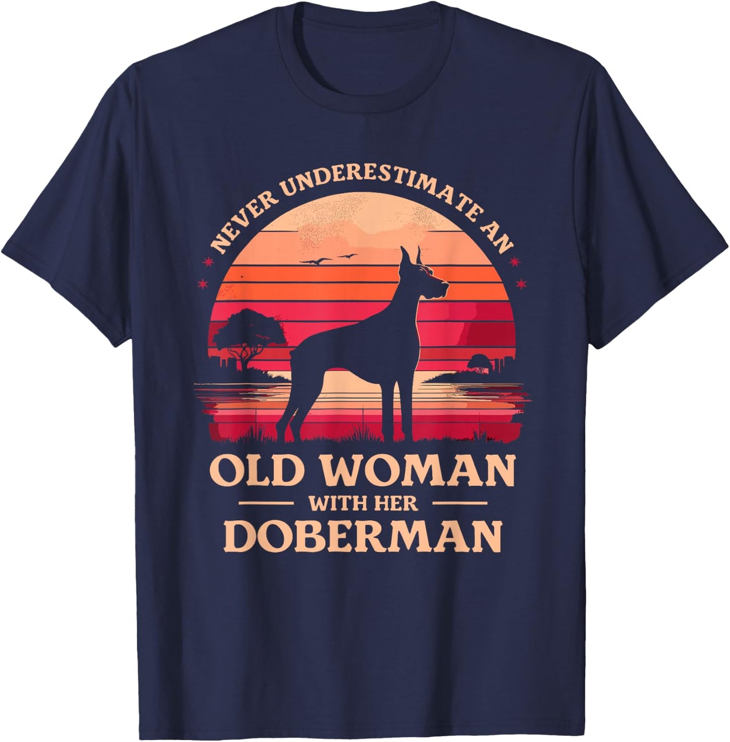 Never Underestimate An Old Woman With Her Doberman Dobie T-Shirt - T-Shirt | Navy