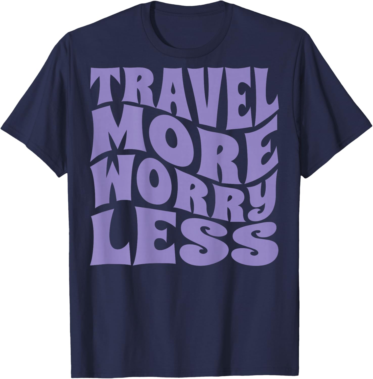 Voyagez, plus de soucis, moins de vacances, hommes, femmes, enfants, impression arrière T-Shirt - T-Shirt | Navy