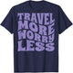Voyagez, plus de soucis, moins de vacances, hommes, femmes, enfants, impression arrière T-Shirt - T-Shirt | Navy