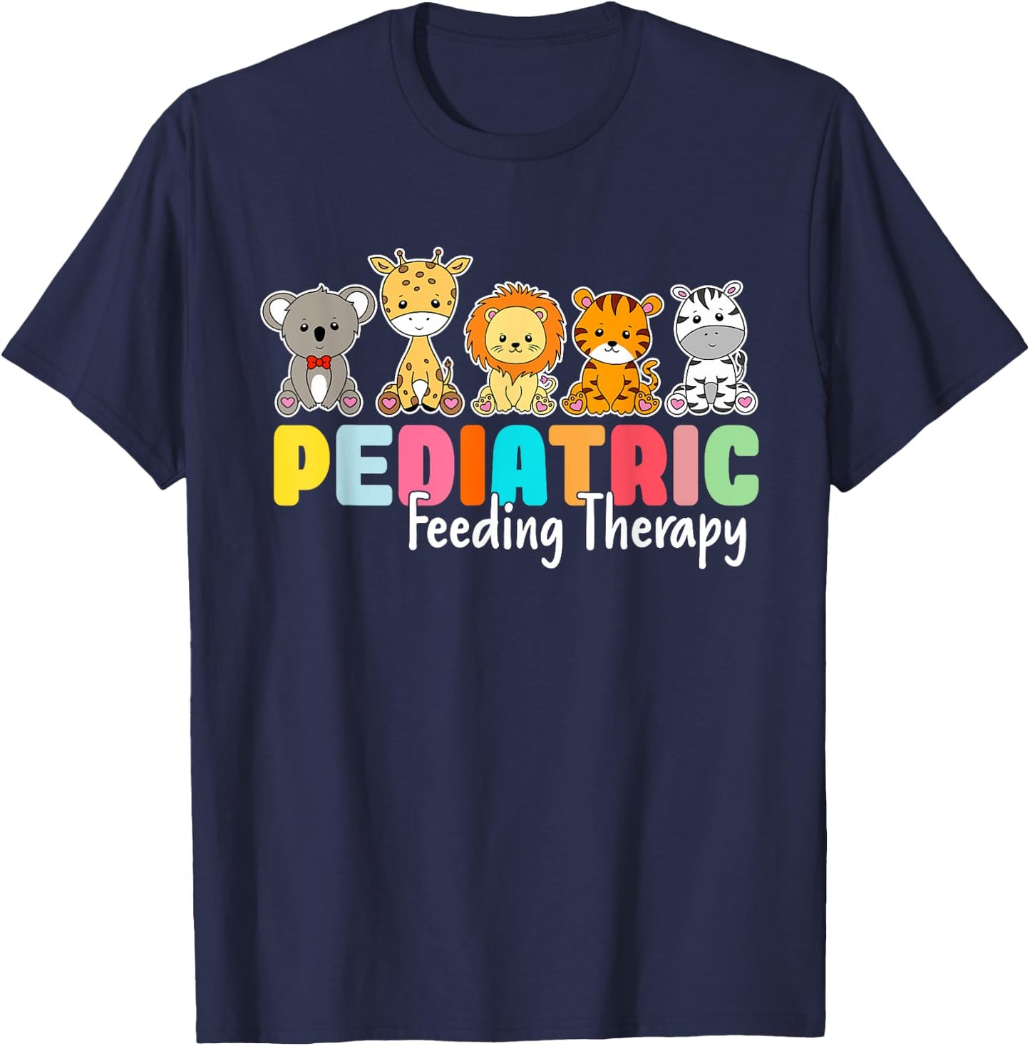 Pediatric Feeding Therapist Pediatric Feeding Therapy T-Shirt - T-Shirt | Navy