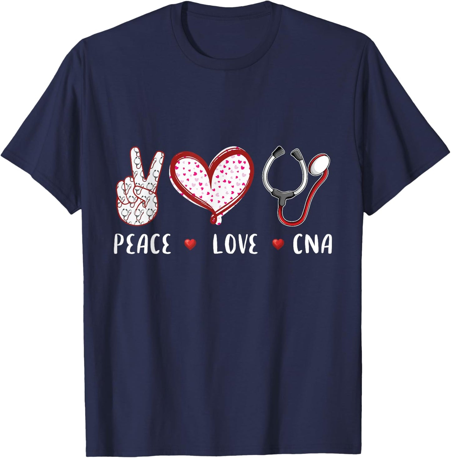 Peace Love CNA nurse nursing gifts idea women kids T-Shirt - T-Shirt | Navy
