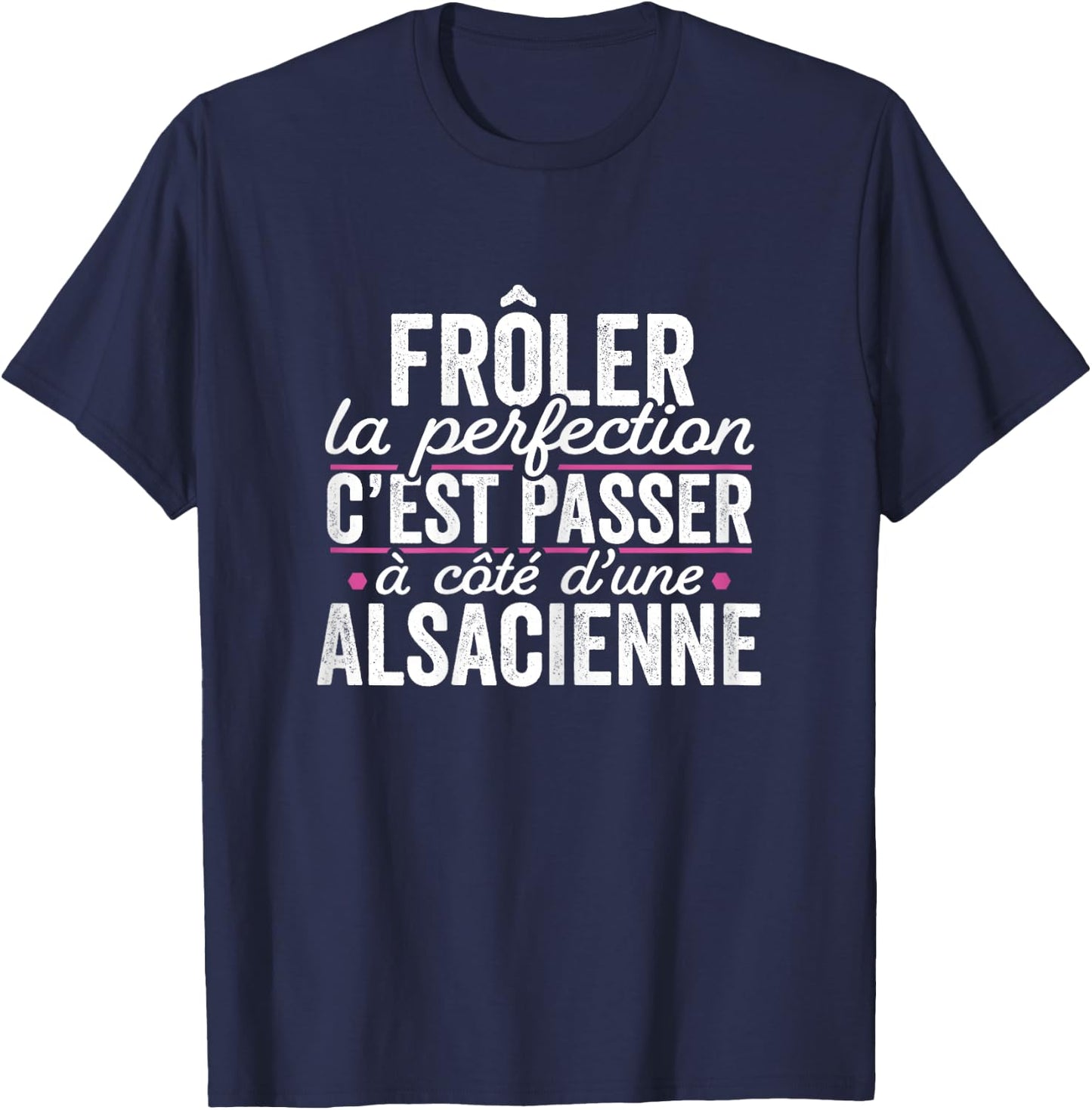 La Alsacienne Parfait Woman Gift Humour Alsace , Black T-Shirt - T-Shirt | Navy