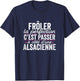 La Alsacienne Parfait Woman Gift Humour Alsace , Black T-Shirt - T-Shirt | Navy