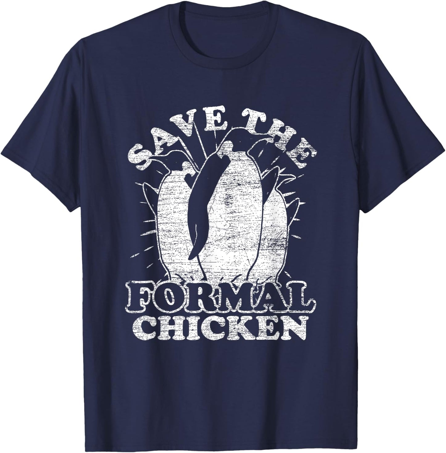 Save The Formal Chicken Penguin T-Shirt - T-Shirt | Navy