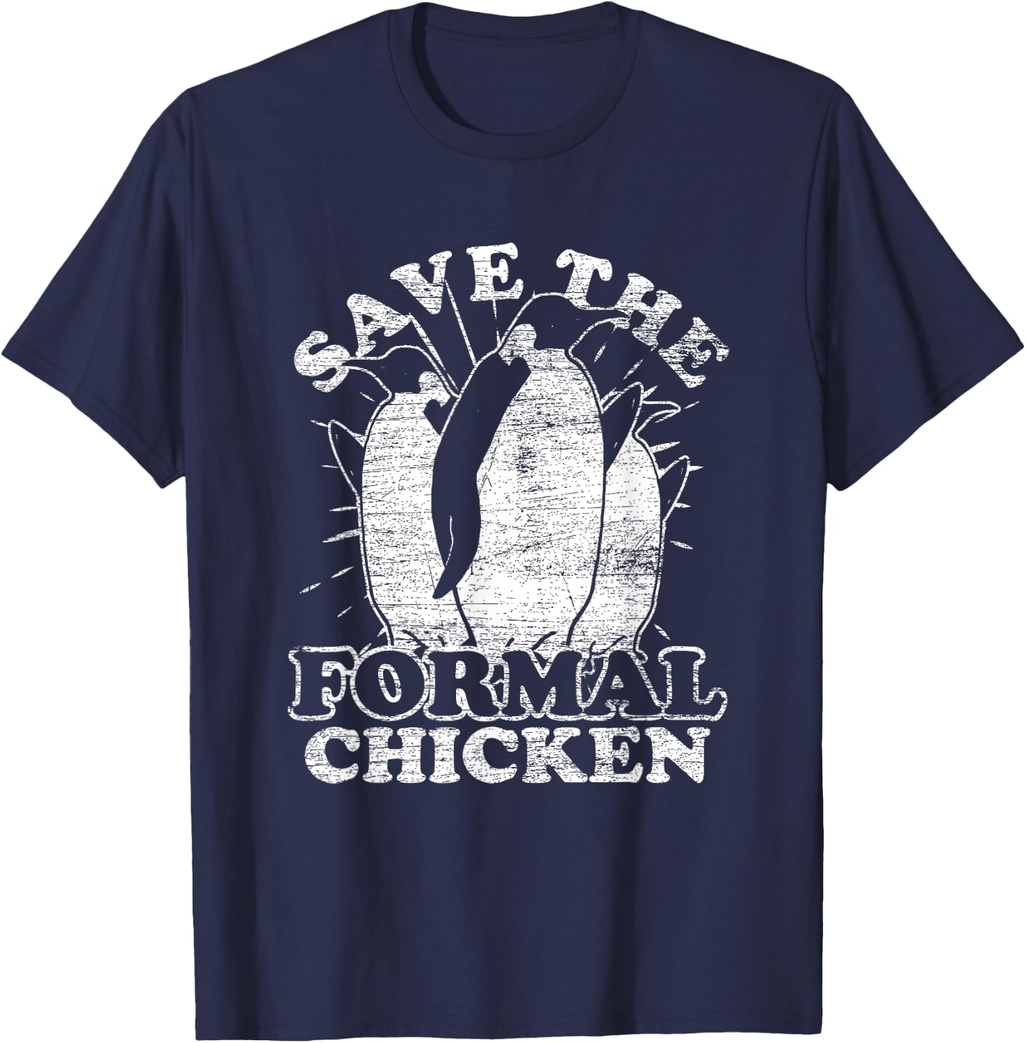 Save The Formal Chicken Penguin T-Shirt - T-Shirt | Navy