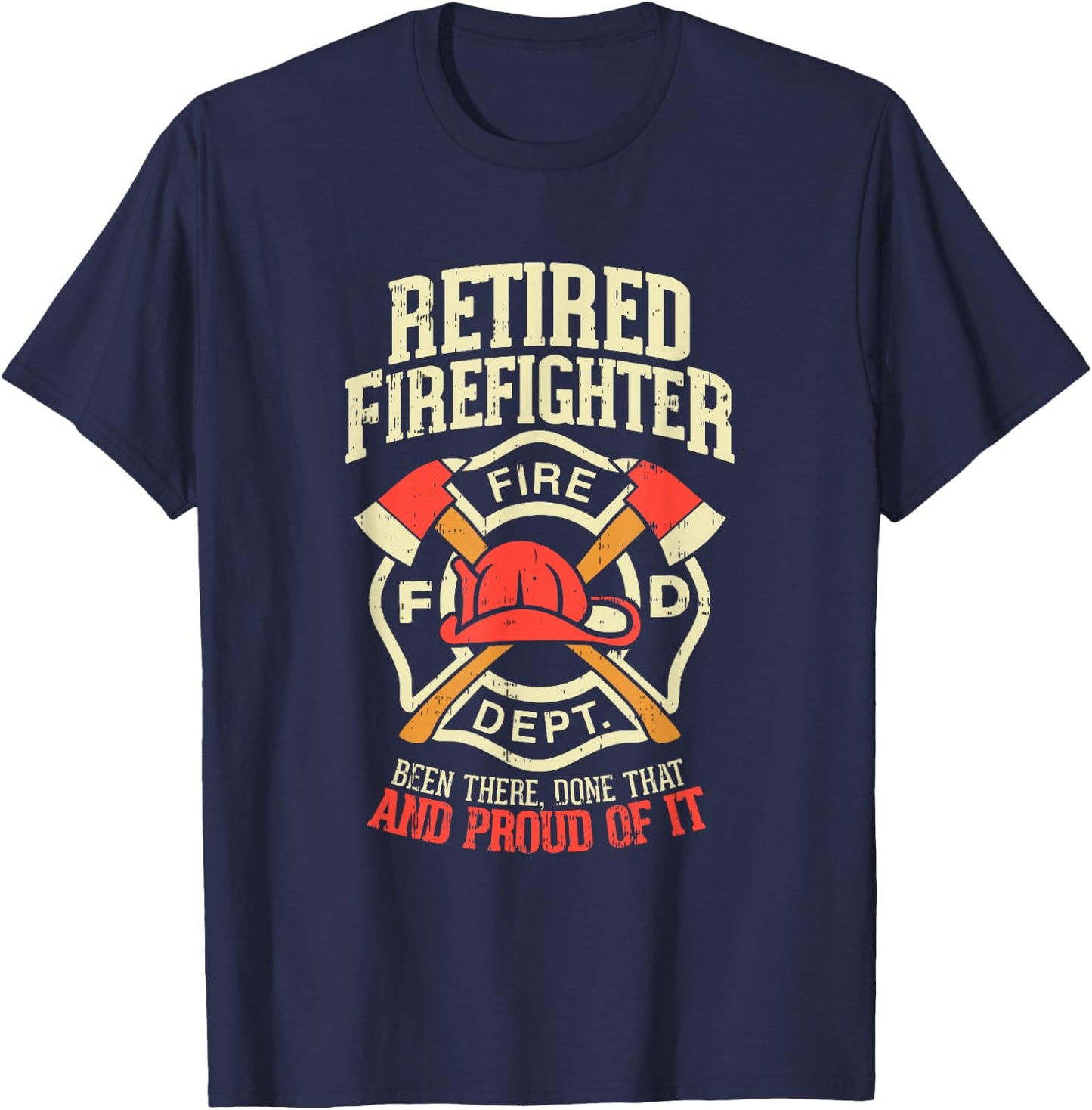 Heroic Retired Firefighter T Shirt Fireman Gift T-Shirt - T-Shirt | Navy