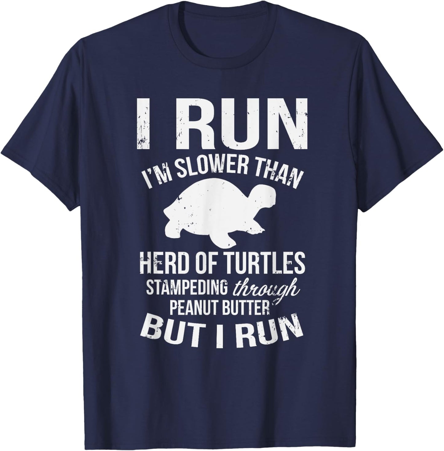 I Run I'm Slow But I Run Funny Running T-Shirt - T-Shirt | Navy