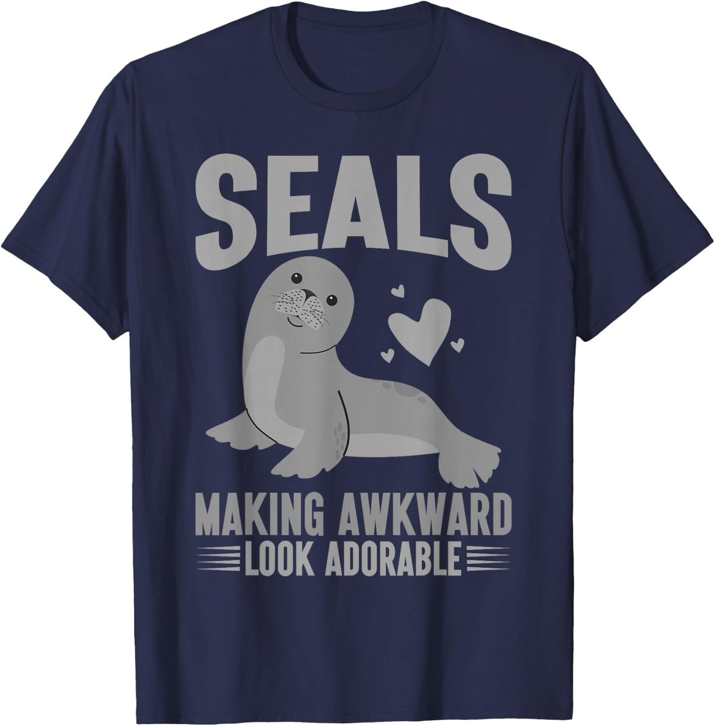 Seals Making Awkward Look Adorable Seal T-Shirt - T-Shirt | Navy