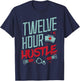 Twelve Hour Hustle Funny ER RN L&D ICU Nurse Nursing Gift T-Shirt - T-Shirt | Navy