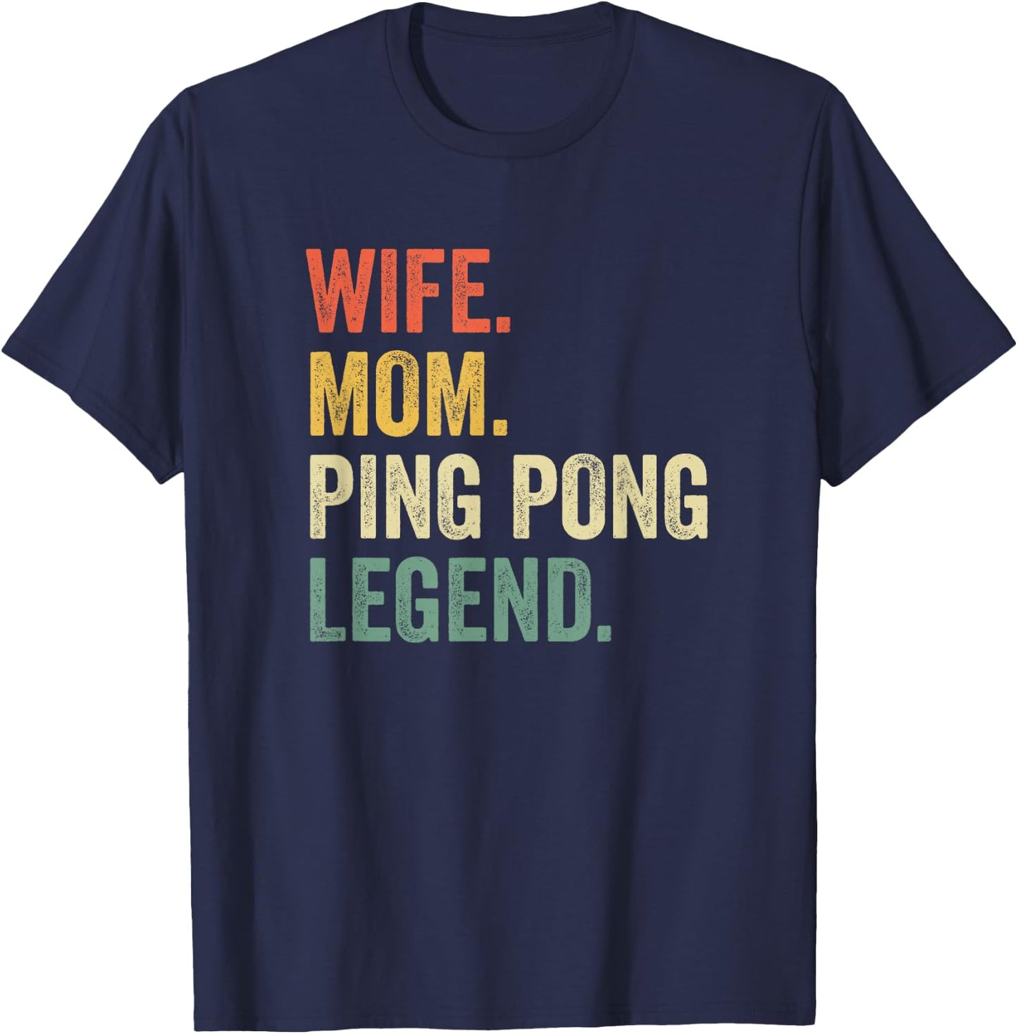 Funny Ping Pong Wife Mom Table Tennis Legend Vintage T-Shirt - T-Shirt | Navy