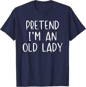 Pretend I'm An Old Lady Costume Halloween Simple Adult Kid T-Shirt - T-Shirt | Navy